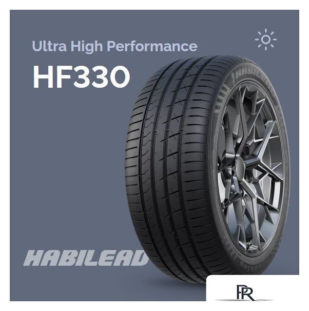Летние шины Habilead UHP HF330 245/45R17 99W - Изображение №8 — Интернет-магазин ПроЗаказ